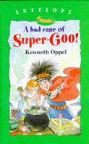 A Bad Case of Super-goo