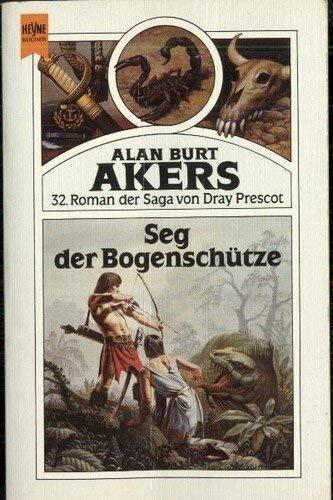 Seg der Bogenschütze (Dray Prescot, #32)