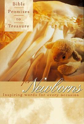 Bible Promises to Treasure for Newborns: Inspiring Words for Every Occasion