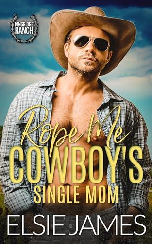 Rope Me: Cowboy's Single Mom