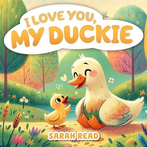 I Love You, My Duckie: Bedtime Story About Farm Animals, Nursery Rhymes For Kids Ages 1-3
