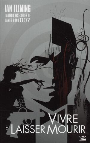 Vivre et Laisser Mourir