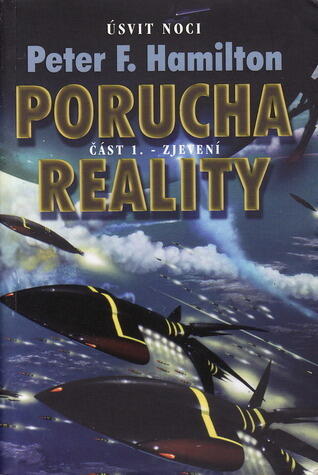 Porucha reality I: Zjevení