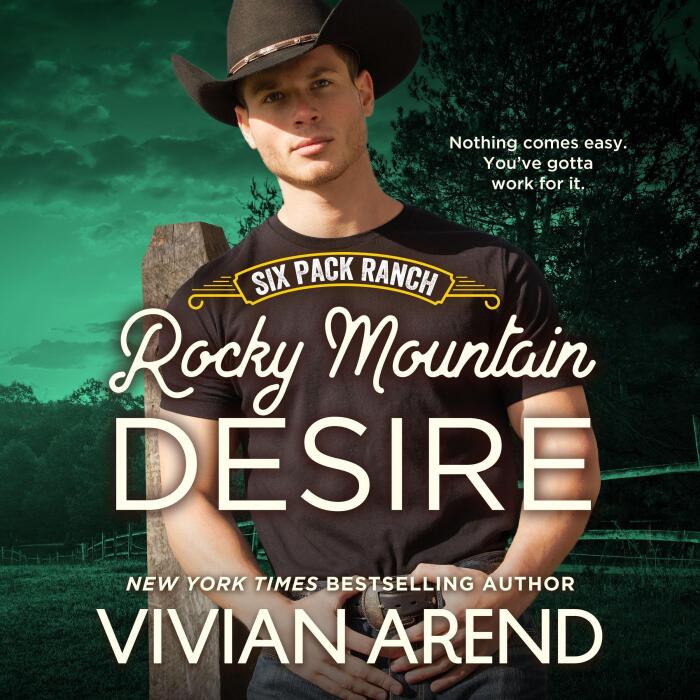 Rocky Mountain Desire: Six Pack Ranch, Book 3