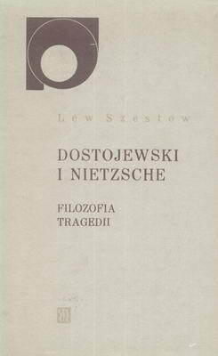 Dostojewski i Nietzsche. Filozofia tragedii