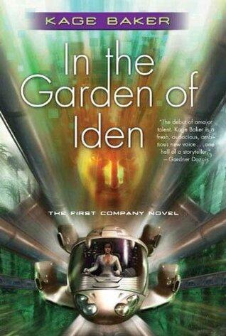 In the Garden of Iden: The First Company Novel