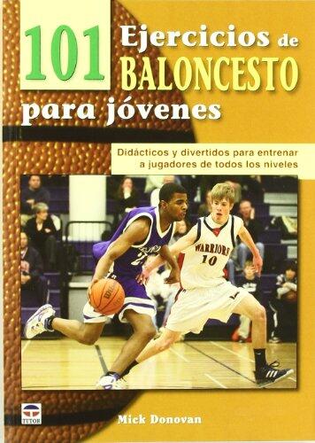 101 EJERCICOS DE BALONCESTO PARA JÓVENES
