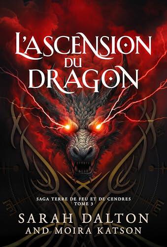 L'Ascension du Dragon (Saga Terre de Feu et de Cendres t. 3)