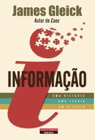Informação: Uma História, Uma Teoria, Um Dilúvio