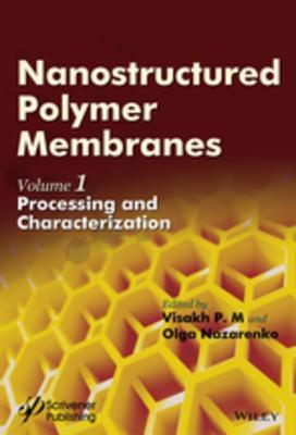 Nanostructured Polymer Membranes, Processing and Characterization