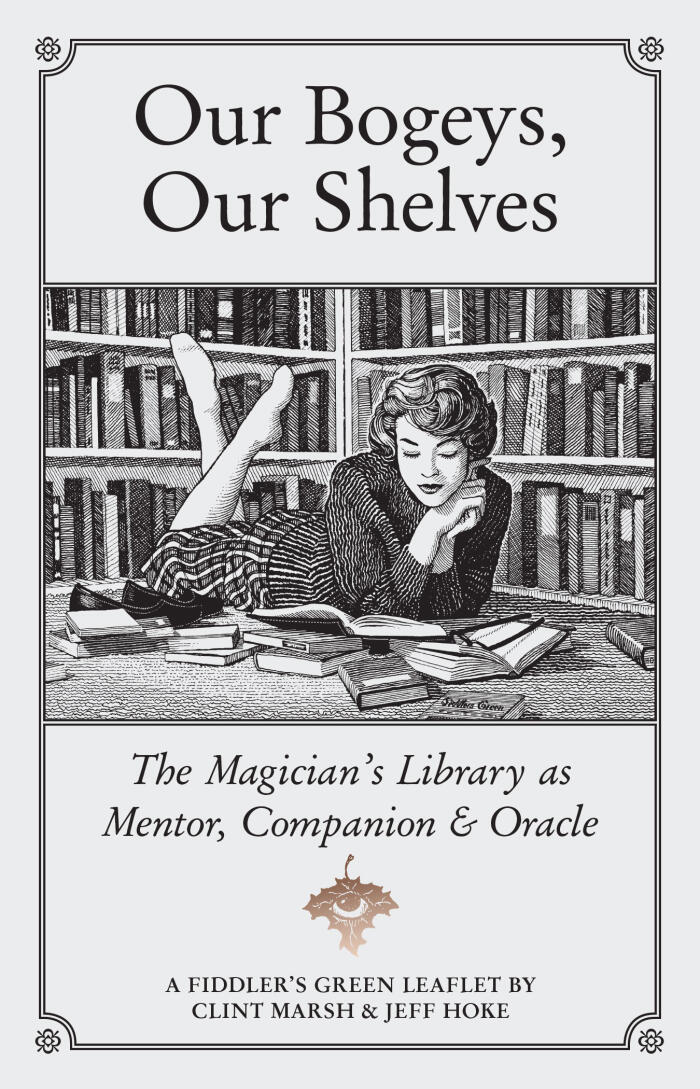 Our Bogeys, Our Shelves: The Magician's Library as Mentor, Companion & Oracle