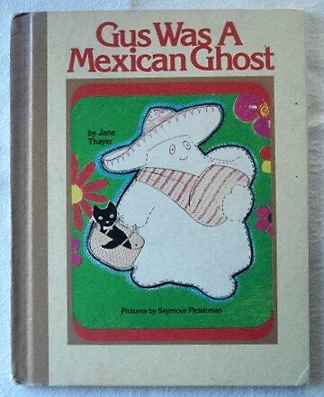Gus Was a Mexican Ghost