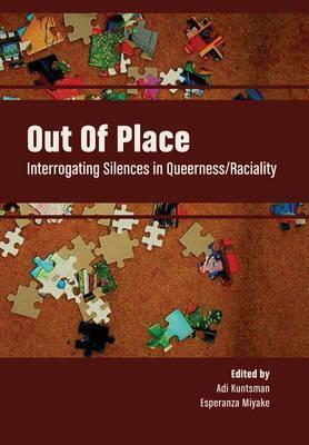 Out of Place: Interrogating Silences in Queerness/Raciality
