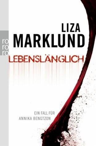 Lebenslänglich: Ein Fall für Annika Bengtzon