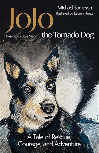 JoJo the Tornado Dog: A Tale of Rescue, Courage, and Adventure