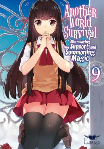 Another World Survival (Light Novel) - Vol. 9: Min-maxing my Support and Summoning Magic