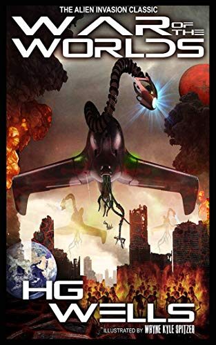 The War of the Worlds (Illustrated): The Alien Invasion Classic
