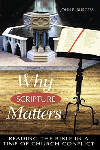 Why Scripture Matters: Reading the Bible in a Time of Church Conflict