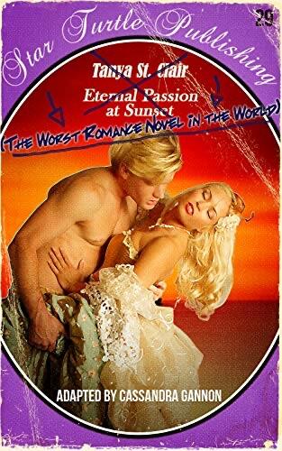 The Worst Romance Novel in the World: Eternal Passion at Sunset