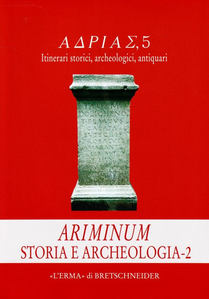 Ariminum. Storia e archeologia 2: Atti della giornata di studio su Ariminum, un laboratorio archeologico/2