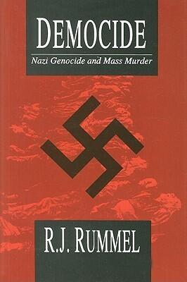 Democide: Nazi Genocide and Mass Murder
