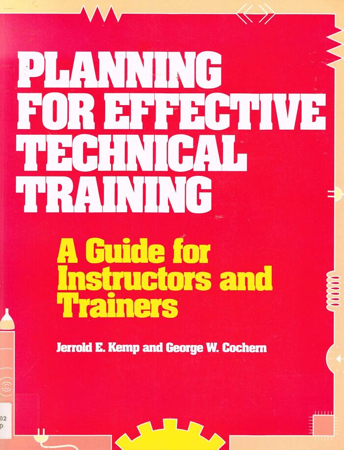 Planning for Effective Technical Training: A Guide for Instructors and Trainers