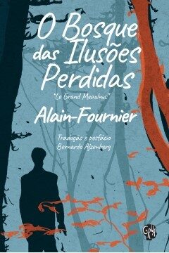 O Bosque das Ilusões Perdidas