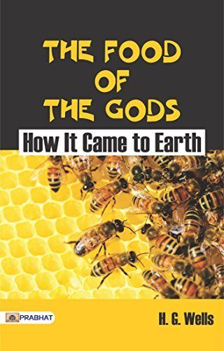 The Food of the Gods and How It Came to Earth: H. G. Wells' Science Fiction Tale of Enormous Growth