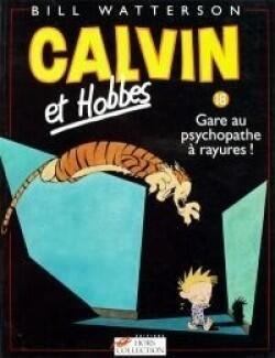Calvin et Hobbes 18: Gare au psychopathe à rayures !