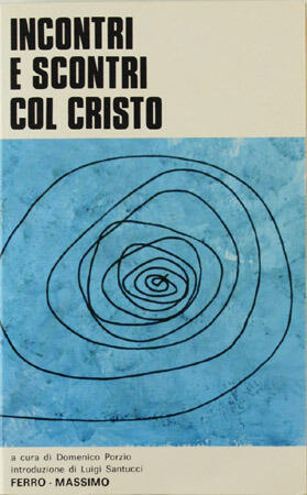 Incontri e scontri col Cristo