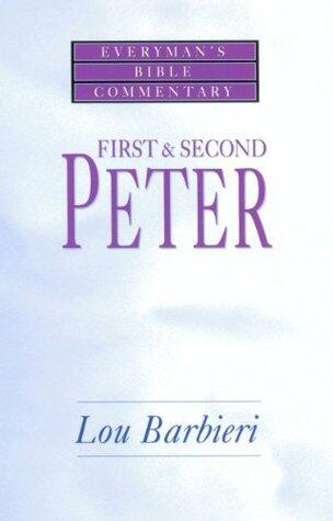 First & Second Peter- Everyman's Bible Commentary