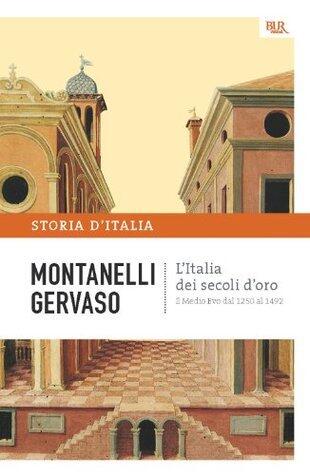 L'Italia dei secoli d'oro - Il Medio Evo dal 1250 al 1492: La storia d'Italia #3
