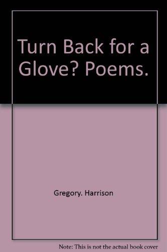 Turn Back for a Glove: Poems