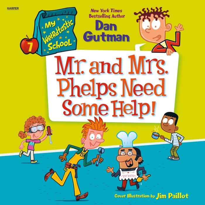 Mr. and Mrs. Phelps Need Some Help!: My Weirdtastic School, Book 7