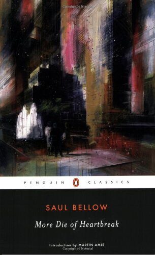 More Die of Heartbreak (Penguin Classics) by Saul Bellow Martin Amis (2004-08-31) Paperback