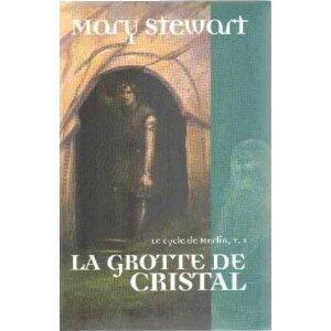 La Grotte de cristal (Le Cycle de Merlin, #1)