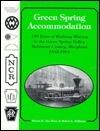 Green Spring Accommodation: 130 Years of Railway History in the Green Spring Valley, Baltimore County, Maryland, 1832-1962