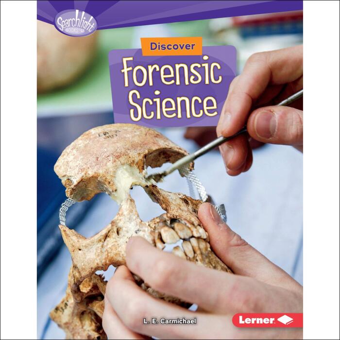 Discover Forensic Science: Searchlight Books ™ - What's Cool about Science?