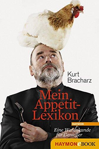 Mein Appetit-Lexikon: Eine Warenkunde für Genießer
