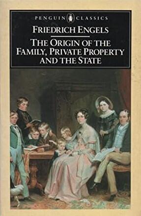The Origin of the Family, Private Property, and the State