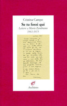 Se Tu Fossi Qui: Lettere a María Zambrano 1961-1975