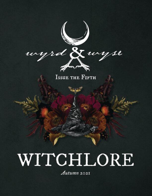 Issue the Fifth: Witchlore
