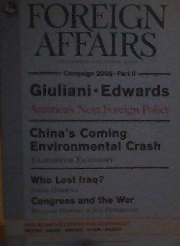 Campaign 2008, Part 2: Guliani & Edwards, America's Next Foreign Policy / China's Coming Environmental Crash / Who Lost Iraq? / Congress and the War - (September & October 2007)