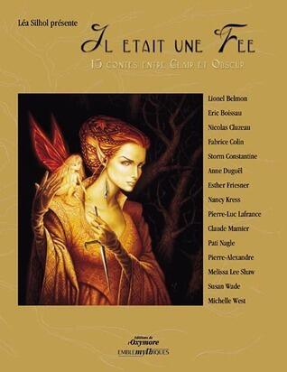 Il était une fée : 15 contes entre clair et obscur