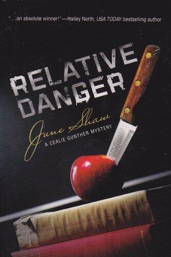 Relative Danger (C Cealie Gunther Mystery)