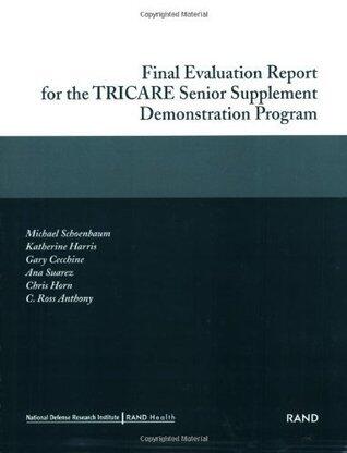 Final Evaluation Report for the TRICARE Senior Supplement Demonstration Program 2002