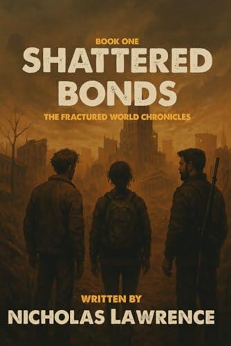 Shattered Bonds