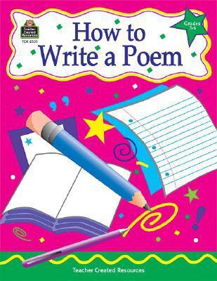 How to Write a Poem, Grades 3-6
