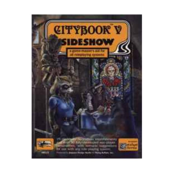 Citybook 5 : Sideshow - A Gamemaster's Aid For All Roleplaying Systems