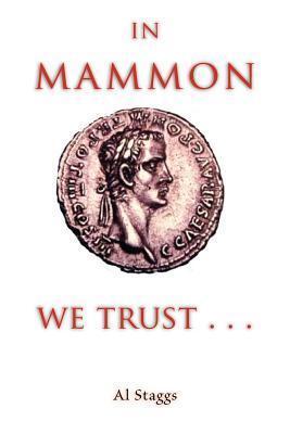 In Mammon We Trust . . .